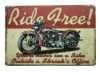 Vintage Dekor Fémtábla, dombornyomott, 'Ride Free!' felirat, retro hangulatú kialakítás, 30x20cm