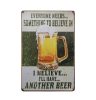 Vintage Dekor Fémtábla, dombornyomott 'I believe... I'll have... another BEER' felirat, retro hangulatú kialakítás, 20x30cm