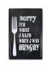 Vintage Dekor Fémtábla, dombornyomott, 'Sorry for what I said when I was hungry' felirat, retro hangulatú kialakítás, 20x30cm