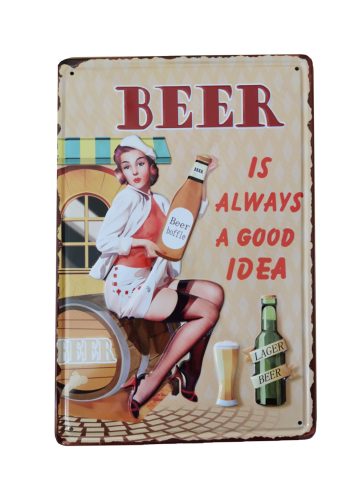 Vintage Dekor Fémtábla, dombornyomott, 'BEER is always a goog idea' felirat, retro hangulatú kialakítás, 20x30cm